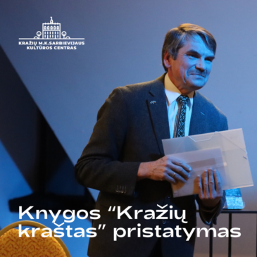 Kražiuose vyko knygos „Kražių kraštas: keliautojo žinynas“ pristatymas